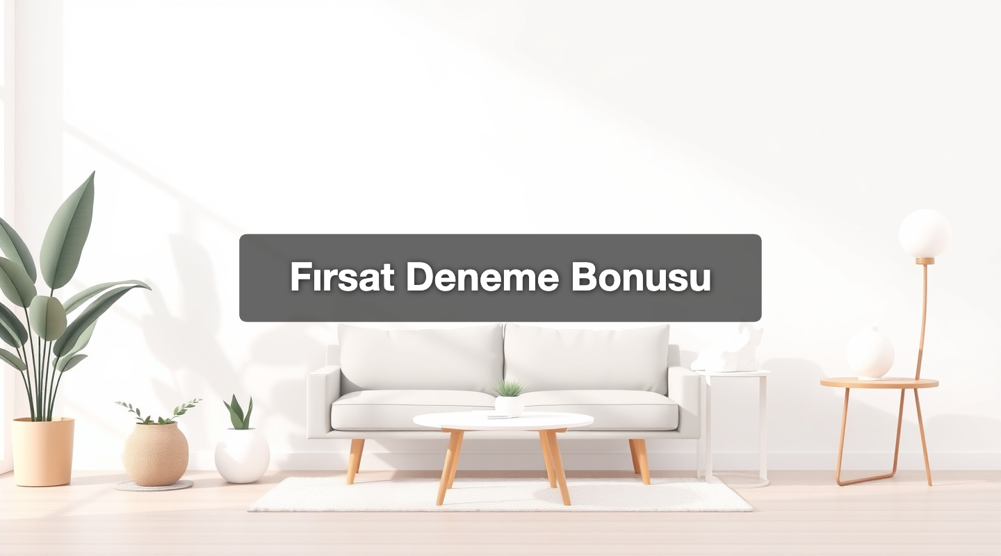 Fırsat Deneme Bonusu