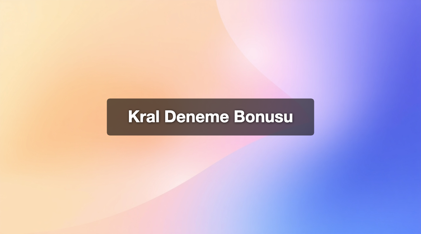 Kral Deneme Bonusu