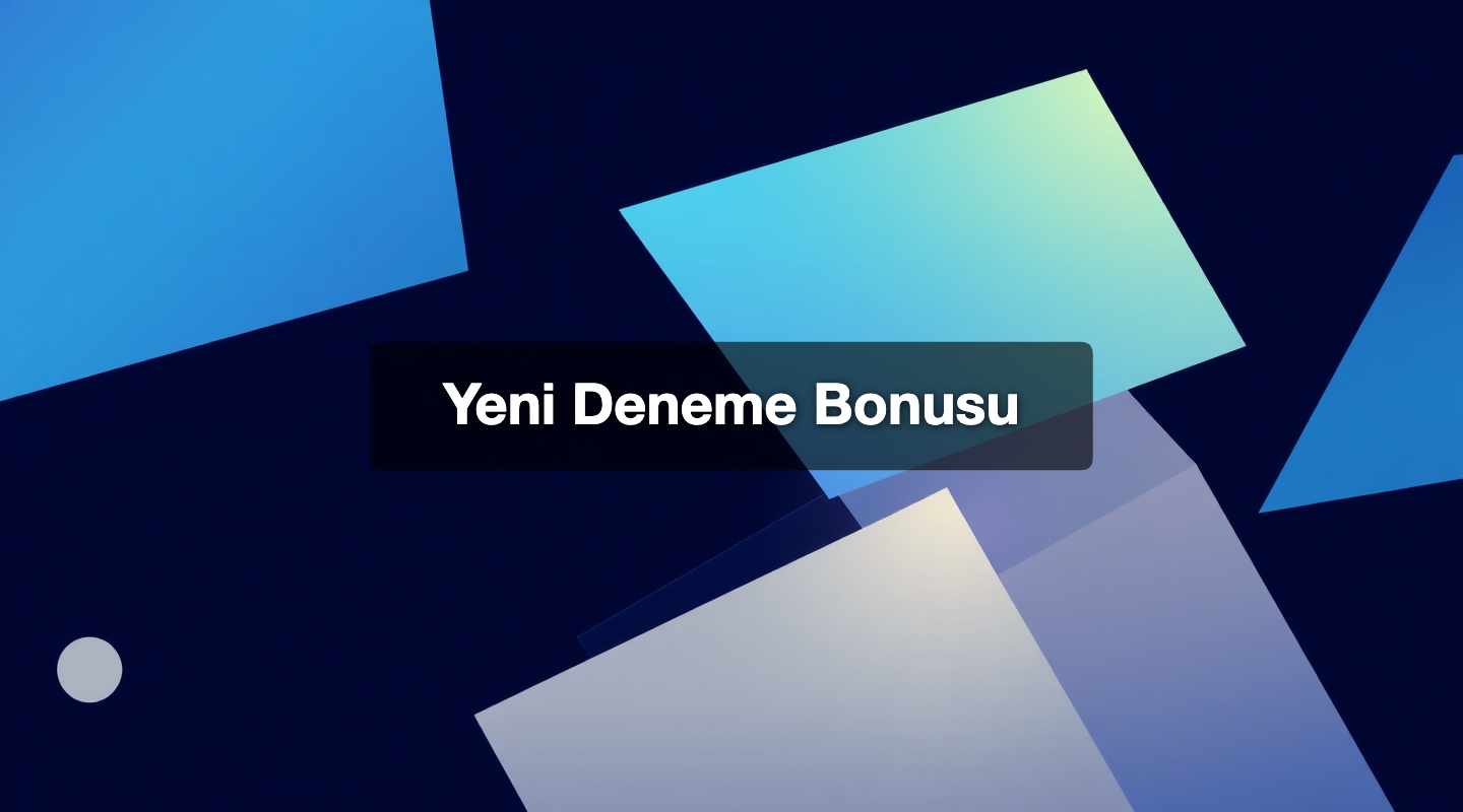 Yeni Deneme Bonusu